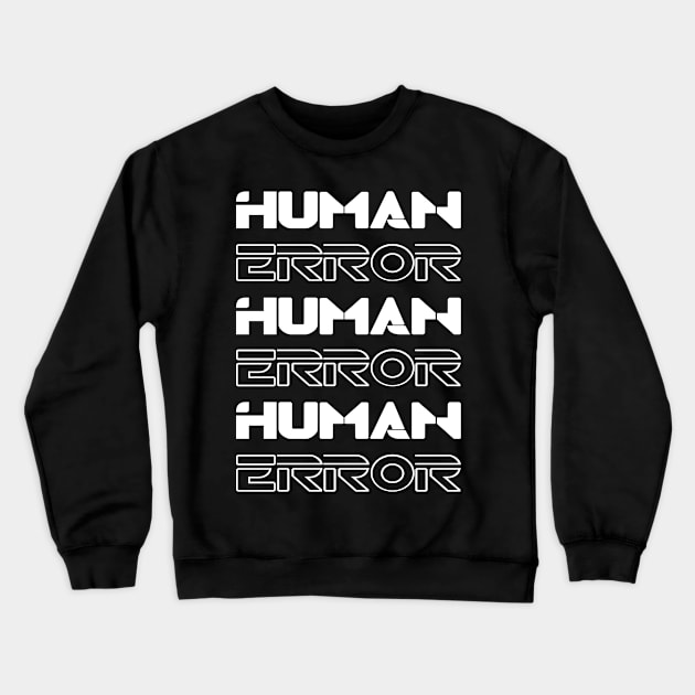 Human Error Crewneck Sweatshirt by CRD Branding